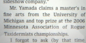 Mr. Yamada claims ... top prize at the 2006 Minnesota Assocation Rogue Taxidermists championships.