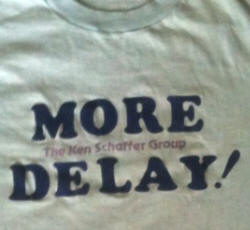 Ken Schaffer Group "More Delay!" T Shirt