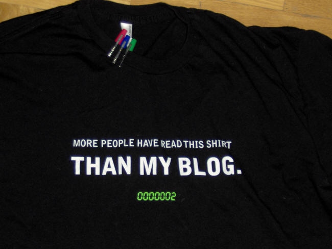 T-Shirt - "More people have read this shirt than my blog" (Three pens, too!)