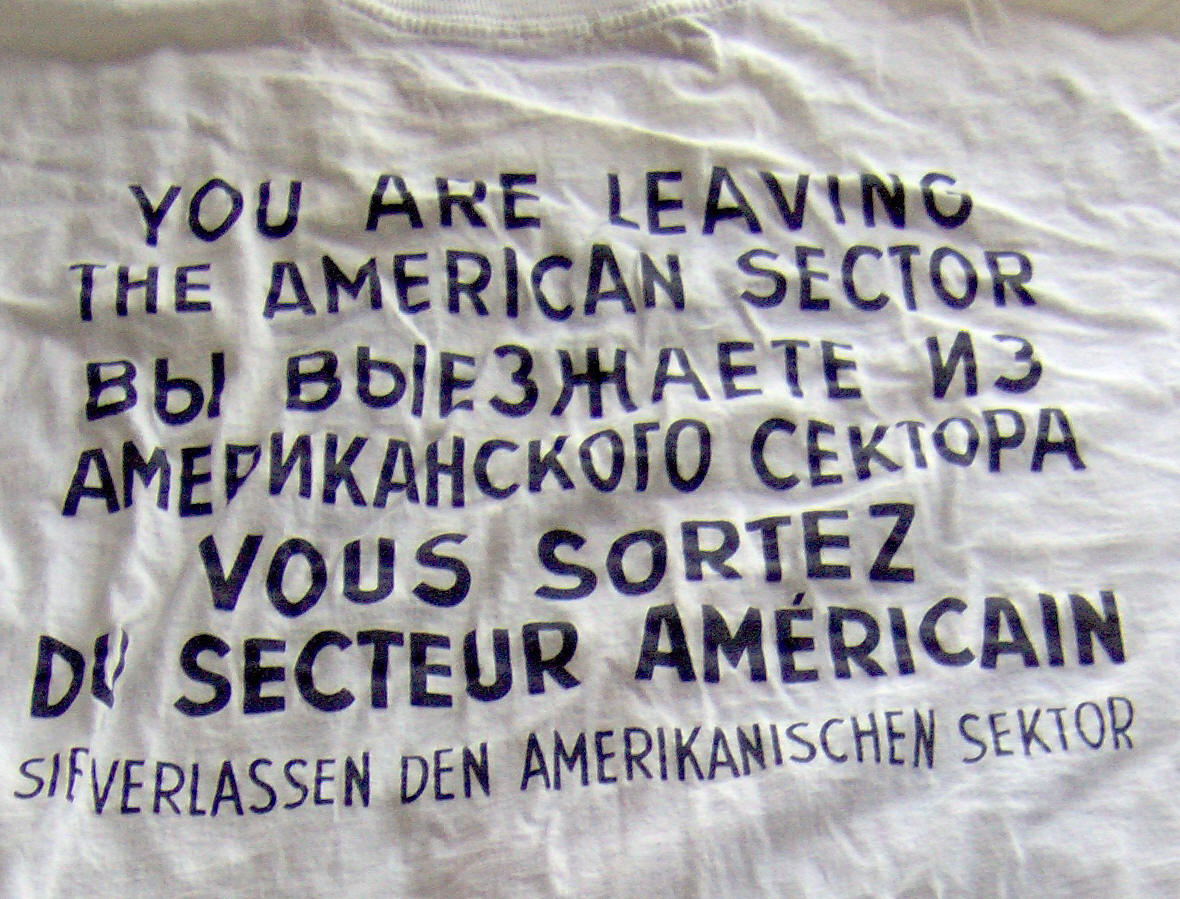 Berlin Checkpoint Charlie T-Shirt:  You are leaving the American Sector