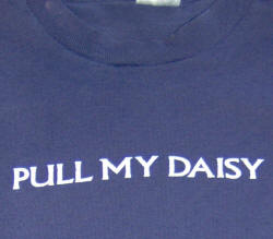 Pull My Daisy T-shirt